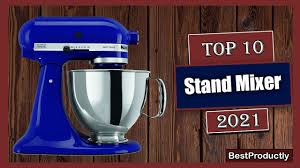 Stainless steel bowl with comfortable handle. 10 Best Stand Mixer New Model 2021 Top Stand Mixers Youtube
