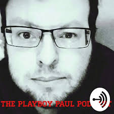 THE PLAYBOY PAUL PODCAST