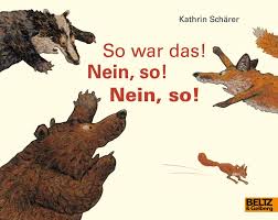 Lesen Lernen Mit Bilderbuchern Fuchs Dachs Und Bar Streiten Jeder Sieht Die Situation Anders Wer Hat Recht Kinderbucher Bucher Fur Kinder Bilderbuch
