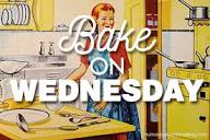 Bake on Wednesday - Humorous Homemaking