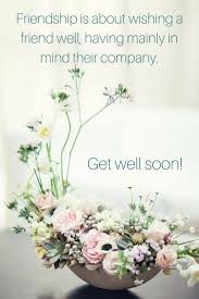  Get Well Soon 99 Messages For A Speedy Recovery Get Well Quotes Birthday Wishes Best Friend Birthday Message For Friend