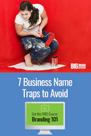 Branding 101 7 Business Name Traps To Avoid How To Memorize Things Business Name Online Business Name Ideas
