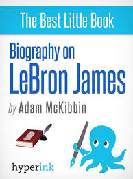 Most of the book uses appeal to logic; Lebron James A Biography By Adam Mckibbin Read Online On Bookmate
