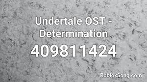 More than 40,000 roblox items id. Undertale Ost Determination Roblox Id Roblox Music Codes