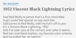 Love of you and if fate should break my stride then i'll give you my vincent to ride. 1952 Vincent Black Lightning Lyrics By Del Mccoury Said Red Molly To