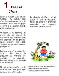 .el chato, paco el chato vivía ahí desde su nacimiento, al cumplir seis años paco debía de entrar a la paco era muy pequeño así que al llegar a la escuela, el primer día de clases su abuelita le dijo de casualidad alguien sabe en donde puedo conseguir este libro de primero de primaria, por que. Ejercicio De Primaria Lectura Paco El Chato Paco El Chato Material Educativo Lectura Comprensiva