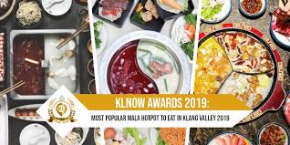 Eating healthy doesn't always need to break your wallet. Klnow Awards 2019 Most Popular Mala Hotpot To Eat In Klang Valley 2019 Klnow
