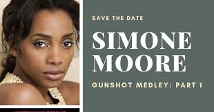 AfriClassical: Simone Moore Returns to the Stage in Gunshot Medley at the  Rogue Machine Theatre