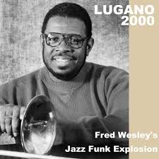 Fred Wesley's Jazz Funk Explosion