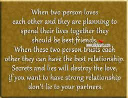 The truth more first than sun, more last than star. —e.e. If You Want To Have Strong Relationship Don T Lie To Your Partners Idlehearts