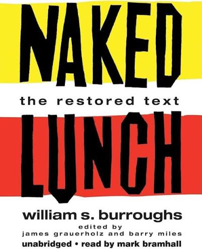 Naked Lunch: The Restored Text : Burroughs, William S., Grauerholz, James, Miles, Barry: Amazon.es: Libros