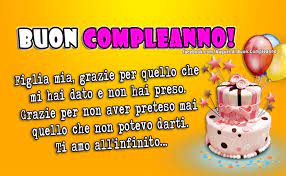 Figlia Mia Grazie Per Quello Che Mi Hai Dato Buon Compleanno Buon Compleanno Figlia Auguri Di Buon Compleanno
