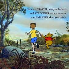 Best winnie the pooh quotes: You Are Braver Than You Believe And Stronger Than You Seem And Smarter Than You Think Pooh Quotes Cute Quotes Disney Quotes