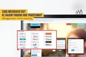 Semoga tutorial bergambar ini dapat membantu korang yang first time nak. Tutorial Bergambar Cara Nak Masukkan Duit Ke Dalam Rhb Tradesmart Asri Ahmad Academy