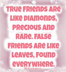It is more shameful to distrust our friends than to be deceived by them. Diamond Friendship Quotes And Pics Quotesgram