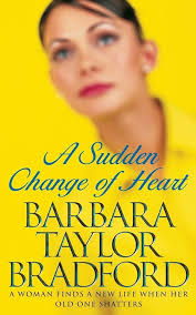 A SUDDEN CHANGE OF HEART: Amazon.co.uk: Bradford, Barbara Taylor:  9780006510895: Books