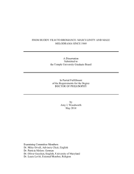 Check spelling or type a new query. From Buddy Film To Bromance Masculinity And Male Melodrama Since 1969 A Dissertation Submitted To The Temple University Graduat