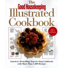 Decor inspo, organizing tips, recipe ideas, & advice to help you feel your best! The Good Housekeeping Illustrated Cookbook America S Best Selling Step By Step Cookbook With More Than 1 400 Recipes Eat Your Books