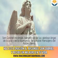Updated on jan 03, 2018. Oraciones Y Plegarias Haz Esta Oracion Al Arcangel San Gabriel Y Recibe Un Milagro En Tu Vida Facebook