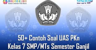 Maybe you would like to learn more about one of these? Lengkap 50 Contoh Soal Uas Pkn Kelas 7 Smp Mts Semester Ganjil Terbaru Bospedia