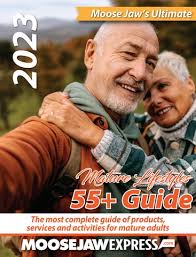 Moose Jaw Express Mature Lifestyles 55+ Guide 2023 by Moose Jaw Express