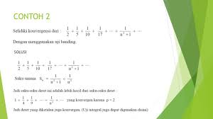 Contoh soal dan pembahasan deret konvergen dan divergen ilmusosial id. Deret Tak Hingga Yulvi Zaika Ppt Download