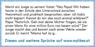 Der vater sollte sich die zeit nehmen, sich dann intensiv mit seínem kind zu beschäftigen. Meint Ein Junge Zu Seinem Vater Hey Papa Wir Haben Heute In Der Schule Den Unterschied Zwischen Theoretisch Und Prakt