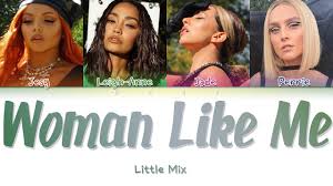 Little mix skated on them. Little Mix Woman Like Me Ft Nicki Minaj Color Coded Lyrics Youtube