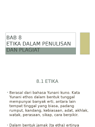 Rencana ini ialah mengenai pencabulan etika akademik dan penulisan. 08 Topik 8 Etika Dalam Penulisan