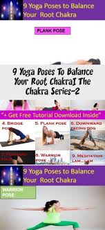 9 Yoga Poses To Balance Your Root Chakra Aka Muladhara Chakra Yogaposes Muladhara Rootchakra Bijamanta Meditation Yogapos Yoga Poses Root Chakra Chakra