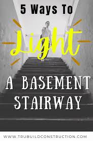 This will help you more if you do not have garden lights installed and want to venture outdoors. Basement Stairway Lighting Ideas That Will Actually Make You Want To Go Down There Trubuild Construction