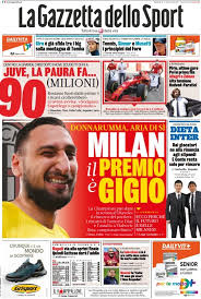 See more of la gazzetta dello sport on facebook. Gazzetta Front Page Milan S Reward Is Gigio