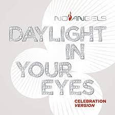 Take your wife and your two daughters who are here. Daylight In Your Eyes Celebration Version By No Angels On Amazon Music Amazon Com