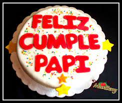 Imagenes De Cumpleanos Para Papa Felicitaciones Frases Para Dedicar Feliz Cumpleanos Papa Feliz Cumpleanos Papi Tarjetas De Feliz Cumpleanos