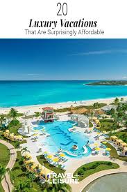 15 Luxury Vacations That Are Surprisingly Affordable Tropical Travel Caribbean Travel Vacation