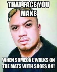 Don T Walk On The Mats With Your Shoes On Martial Arts Humor Karate Martial Arts Martial Arts Workout