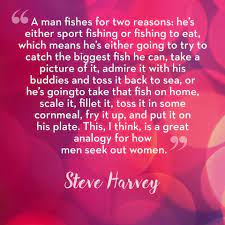 Discovering your gift and the way to life s riches. 50 Best Relationship Quotes From Steve Harvey Steve Harvey Dating And Relationship Advice