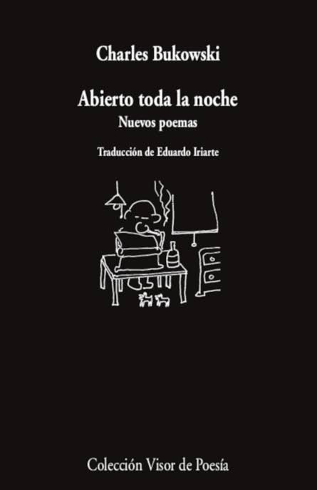 ABIERTO TODA LA NOCHE CHARLES BUKOWSKI