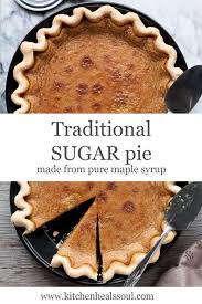 Traditional Quebec Maple Syrup Pie A K A Tarte Au Sucre Recipe In 2020 Maple Syrup Recipes Spring Baking Recipes Clafoutis Recipes