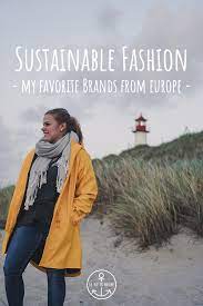 Through our process of curation and analysis we set the standard of what it means to be an ethical brand in tomorrows world. Sustainable Fashion Brands Of Europe La Vie En Marine