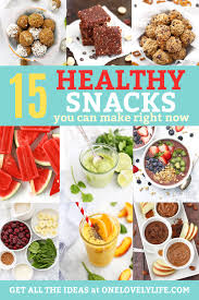 Try these tips to do both! 15 Healthy Snacks You Can Make Right Now One Lovely Life