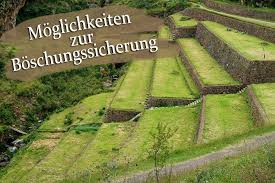 Sie hat genug masse, sich auch größeren böschungen entgegen zu stemmen. Boschung Befestigen 7 Moglichkeiten Zur Boschungssicherung