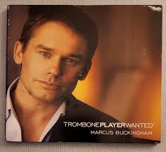 Trombone Player Wanted Marcus Buckingham DVD