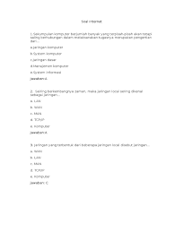 Jaringan yang terbentuk dari beberapa jaringan local disebut jaringan. Soal Internet Yovita Ej 170103140097