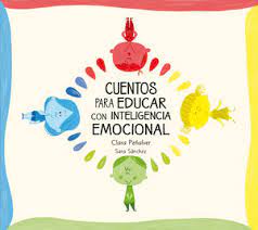 Cuentos Para Educar Con Inteligencia Emocional Libro En Escritoras Com