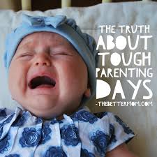 Will this benefit my child? The Truth About Tough Parenting Days The Better Mom