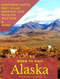 When To Visit Alaska Visit Alaska Alaska Northern Lights Alaska