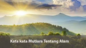 Maybe you would like to learn more about one of these? 18 Kata Kata Pemandangan Alam Indonesia Kata Mutiara Tentang Keindahan Alam Dan Pendaki Gunung Download 21 Tempat Wis Quotes Tentang Alam Quotes Instagram