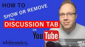 How To Show Or Remove The Discussion Tab On A Youtube Channel Youtube Marketing Campaigns Computer Software