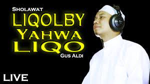 Sholawat Nabi Liqolby Yahwa Liqo Gus Aldi Youtube